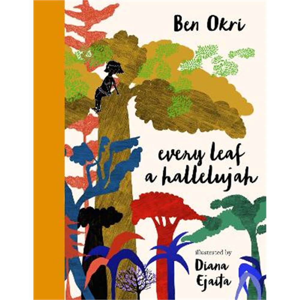 Every Leaf a Hallelujah (Hardback) - Ben Okri